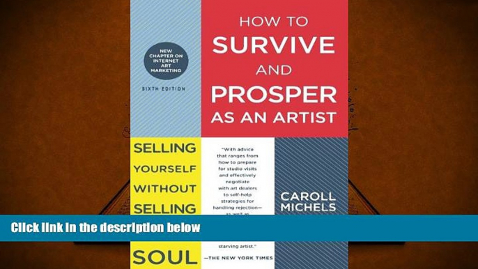 Free PDF How to Survive and Prosper as an Artist: Selling Yourself Without Selling Your Soul Books