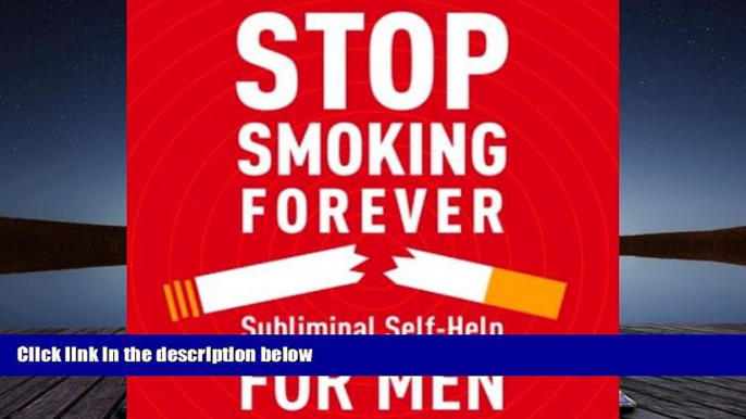 Read Book Stop Smoking - Men: Subliminal Self Help Audio Activation  For Ipad