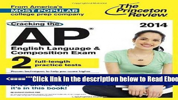 Read Cracking the AP English Language   Composition Exam, 2014 Edition (College Test Preparation)