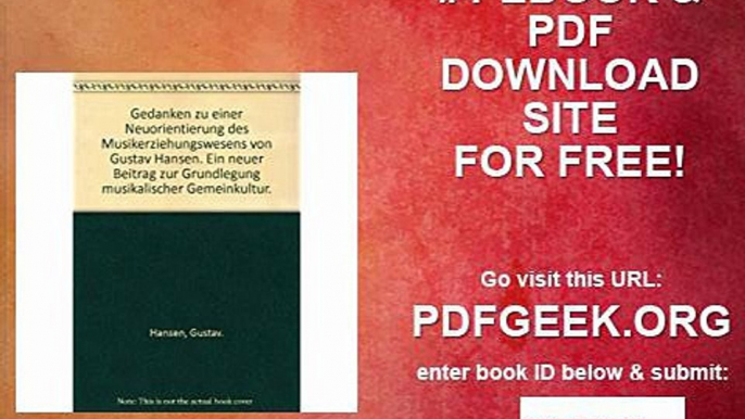 Gedanken zu einer Neuorientierung des Musikerziehungswesens von Gustav Hansen. Ein neuer Beitrag zur Grundlegung...