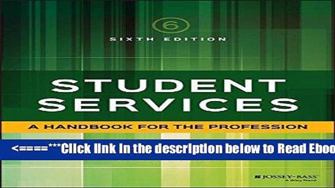 Read Student Services: A Handbook for the Profession (Jossey Bass Higher and Adult Education) Best