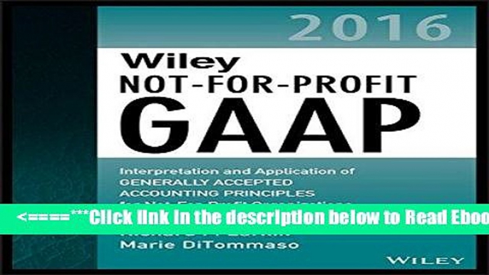 Read Wiley Not-for-Profit GAAP 2016: Interpretation and Application of Generally Accepted