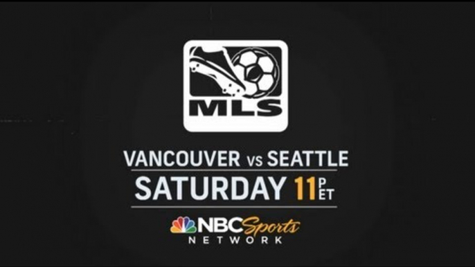 Vancouver Whitecaps vs Seattle Sounders on NBCSN | July 6th at 11:00pm ET