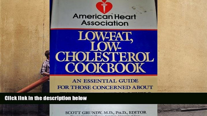 Read Online American Heart Association Low-Fat, Low-Cholesterol Cookbook American Heart