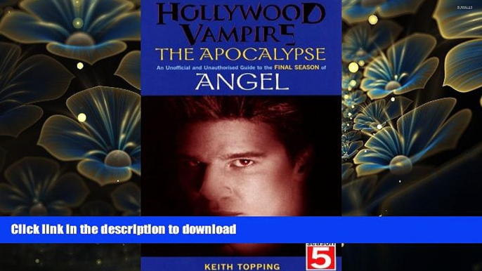 READ book Hollywood Vampire: The Apocalypse: An Official and Unauthorised Guide to the Final