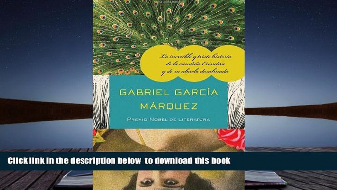 Read Online  La increíble y triste historia de la cándida Eréndira y de su abuela desalmada