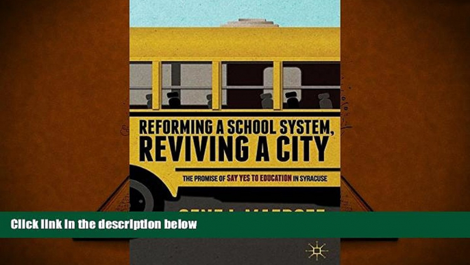 Kindle eBooks  Reforming a School System, Reviving a City: The Promise of Say Yes to Education in