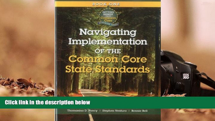 READ ONLINE  Getting Ready for the Common Core: Navigating Implementation of the Common Core State