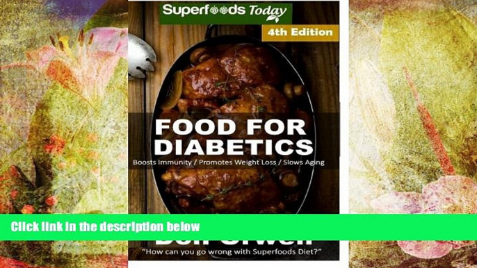 Read Online Food For Diabetics: Over 200 Diabetes Type-2 Quick   Easy Gluten Free Low Cholesterol