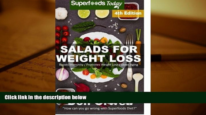 Download [PDF]  Salads for Weight Loss: Fourth Edition : Over 90 Wheat Free Cooking, Heart Healthy