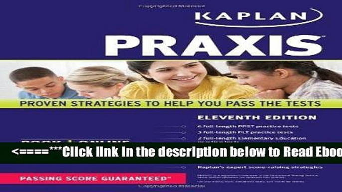 Read PRAXIS: Book + Online (Kaplan Test Prep) Popular Book