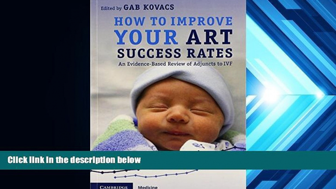 Pre Order How to Improve your ART Success Rates: An Evidence-Based Review of Adjuncts to IVF