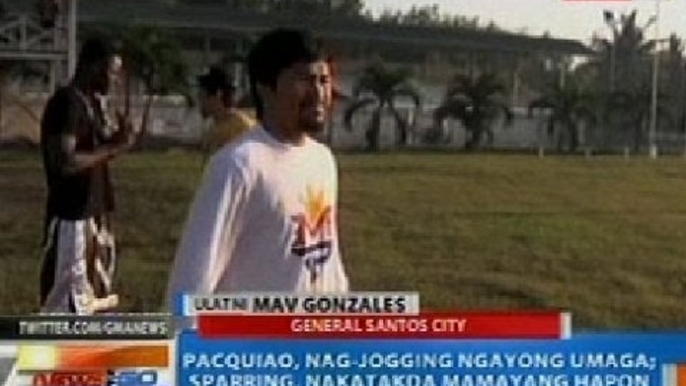 NTG: Pacquiao, nag-jogging ngayong umaga; sparring, nakatakda mamayang hapon