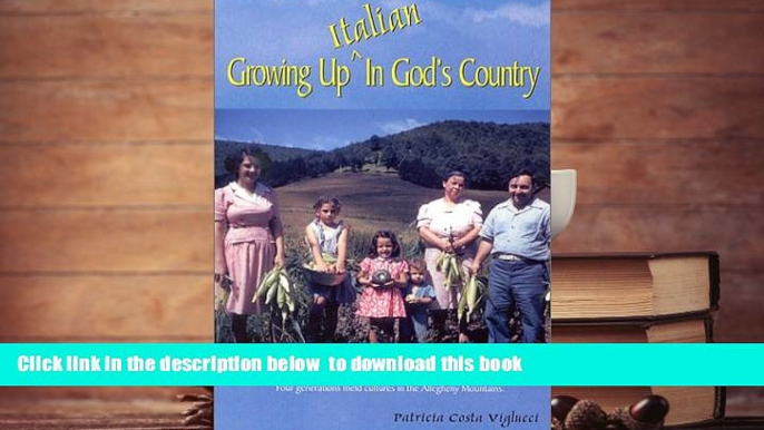PDF [DOWNLOAD] Growing Up Italian in God s Country Patricia Costa Viglucci TRIAL EBOOK