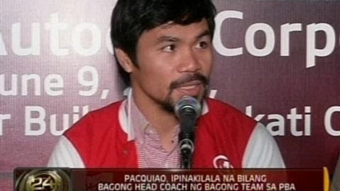 24 Oras: Pacquiao, ipinakilala na bilang bagong head coach ng bagong team sa PBA