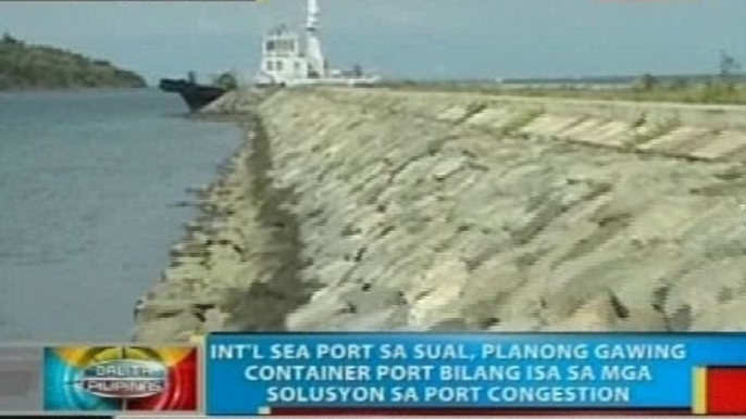 Int'l sea port sa Sual, Pangasinan, planong gawing container port