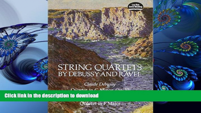 DOWNLOAD [PDF] String Quartets by Debussy and Ravel: Quartet in G Minor, Op. 10/Debussy; Quartet