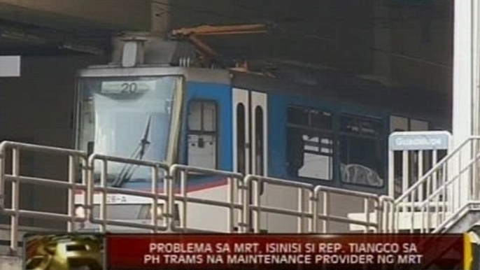 24 Oras: Problema sa MRT, isinisi ni Rep. Tiangco sa PH Trams na maintenance provider ng MRT