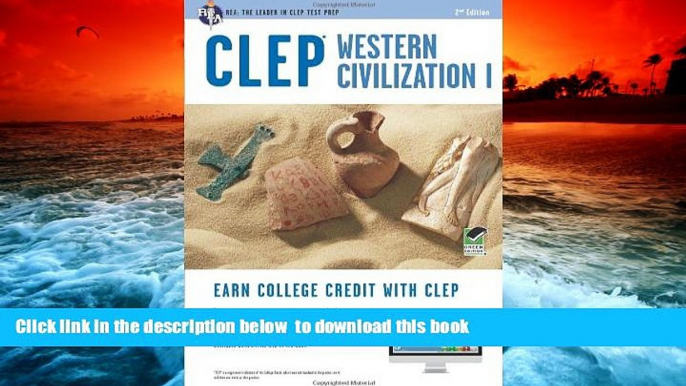 PDF [FREE] DOWNLOAD  CLEPÂ® Western Civilization I Book + Online (CLEP Test Preparation)