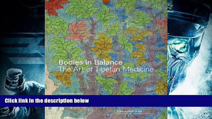 BEST PDF  Bodies in Balance: The Art of Tibetan Medicine FOR IPAD