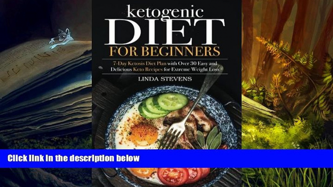 PDF  Ketogenic Diet for Beginners: 7-Day Ketosis Diet Plan with Over 30 Easy and Delicious Keto