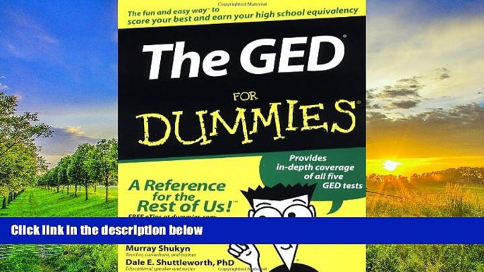 Read Book The GED For Dummies (For Dummies (Lifestyles Paperback)) Murray Shukyn  For Online