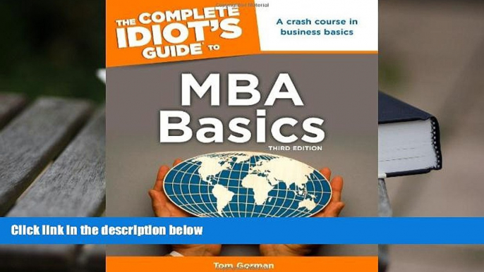 Read Book The Complete Idiot s Guide to MBA Basics, 3rd Edition (Complete Idiot s Guides