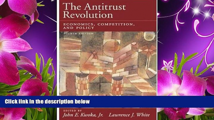 READ book The Antitrust Revolution: Economics, Competition, and Policy  Pre Order