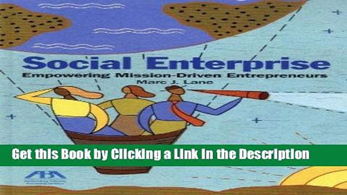 Download Book [PDF] Social Enterprise: Empowering Mission-Driven Entrepreneurs Download Online