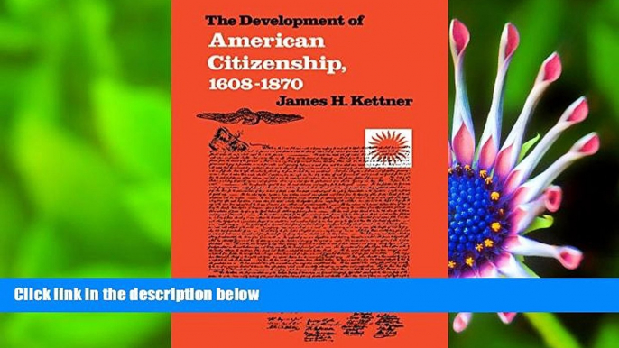 READ book Development of American Citizenship, 1608-1870 (Published for the Omohundro Institute of