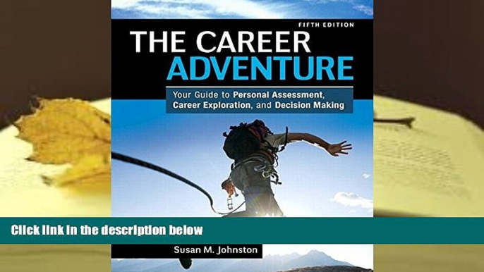 PDF  The Career Adventure: Your Guide to Personal Assessment, Career Exploration, and Decision