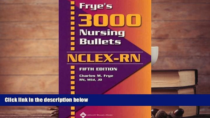 Audiobook  Frye s 3000 Nursing Bullets for NCLEX-RN For Ipad