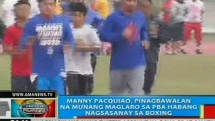 Manny Pacquiao, pinagbawalan na munang maglaro sa PBA habang nagsasanay sa boxing