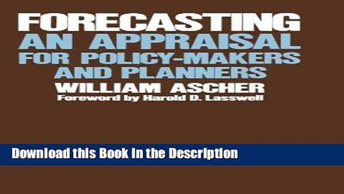 Read [PDF] Forecasting: An Appraisal for Policy-Makers and Planners New Ebook