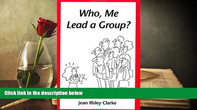 Download Who, Me Lead a Group? Books Online