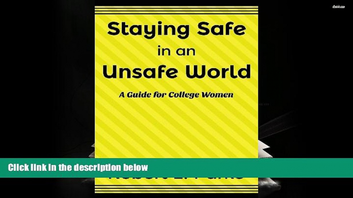 Download Staying Safe in an Unsafe World, A Guide for College Women Pre Order