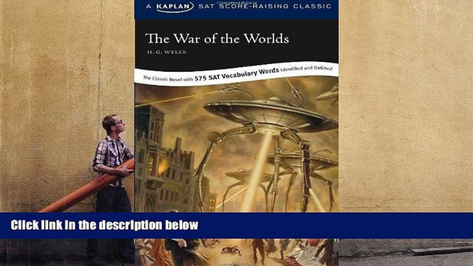 Read Online The War of the Worlds: A Kaplan SAT Score-Raising Classic For Kindle