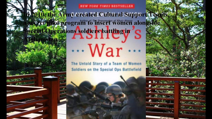 Download Ashley's War: The Untold Story of a Team of Women Soldiers on the Special Ops Battlefield ebook PDF