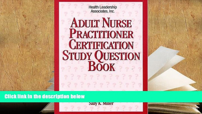 Read Book Adult Nurse Practitioner Certification Study Question Book (Family Nurse Practitioner