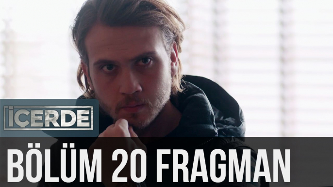 İçerde 20. Bölüm Fragman