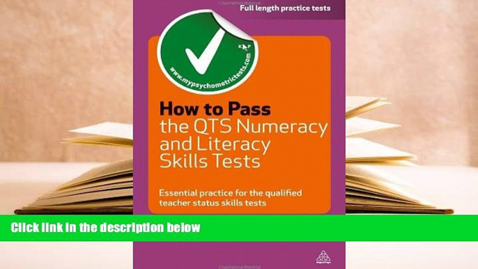 Read Online How to Pass the QTS Numeracy and Literacy Skills Tests: Essential Practice for the