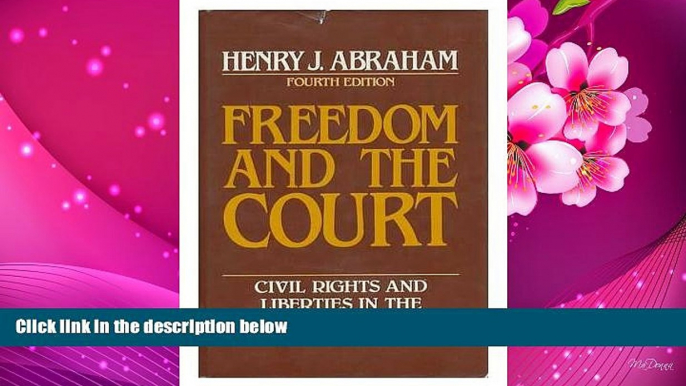 READ book Freedom and the Court: Civil Rights and Liberties in the United States Henry J. Abraham