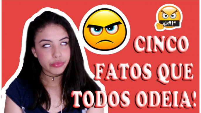 5 Fatos que todo mundo odeia