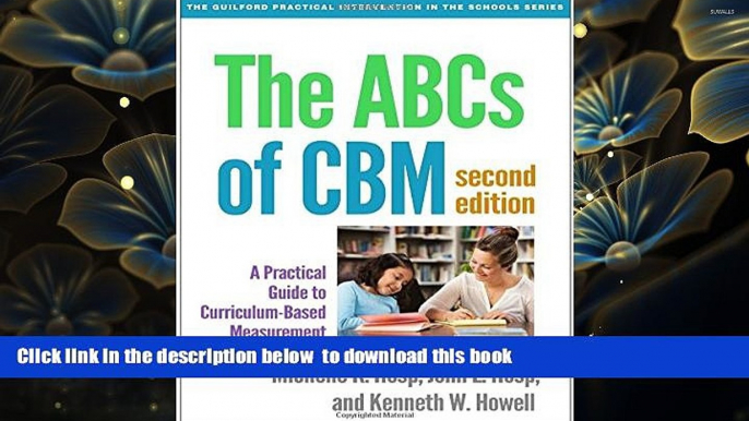 FREE [DOWNLOAD] The ABCs of CBM, Second Edition: A Practical Guide to Curriculum-Based Measurement