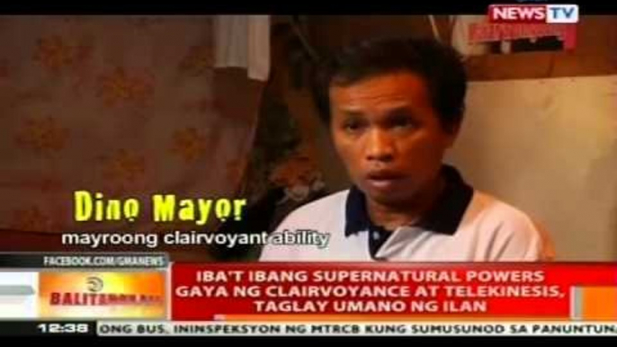 Iba't ibang supernatural powers gaya ng clairvoyance at telekinesis, taglay umano ng ilan