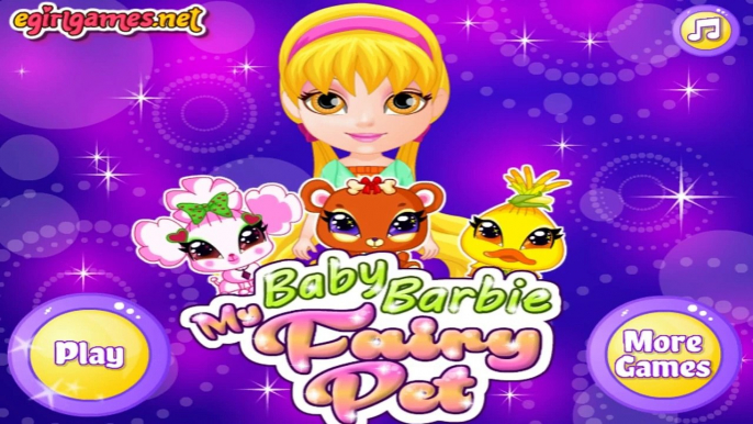 Baby Barbie My Fairy Pets | Best Game for Little Girls - Baby Games To Play