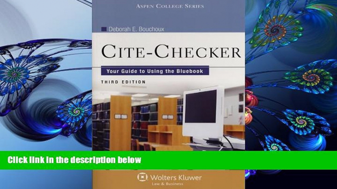 READ book Cite-Checker: Your Guide to Using the Bluebook, Third Edition (Aspen College) Deborah E.