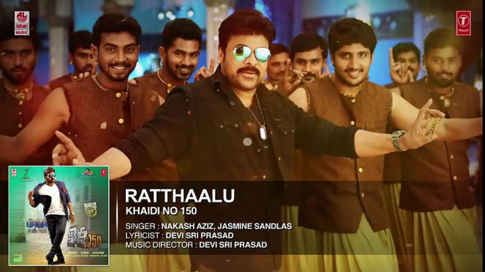 Ratthaalu Full audio Song   Khaidi No 150   Chiranjeevi, Kajal   Rockstar Devi Sri Prasad   V V Vinayak