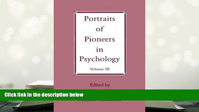 PDF [FREE] DOWNLOAD  Portraits of Pioneers in Psychology: Volume III (Volume 3) READ ONLINE