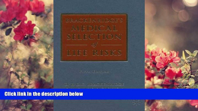 PDF [DOWNLOAD] Brackenridge s Medical Selection of Life Risks FOR IPAD